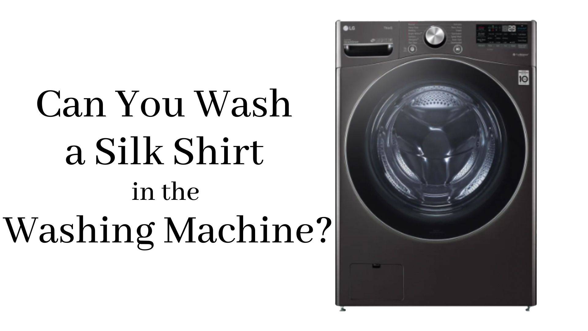 Can You Wash a Silk Shirt in the Washing Machine? (Answered) 1000